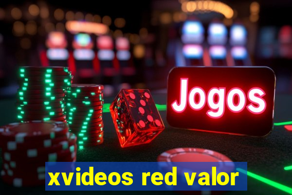 xvideos red valor